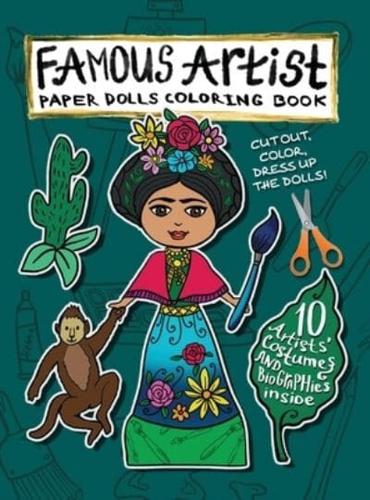 Famous Artist Paper Doll Coloring Book  : Kids can Dress Up the Dolls in Costumes of 10 Different Well-Known Artists! Comes with a Biography for Each Painter, so that Girls and Boys can Learn Art History!