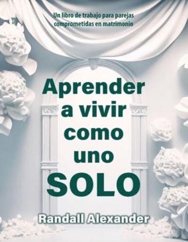 Aprender a Vivir Como Uno Solo