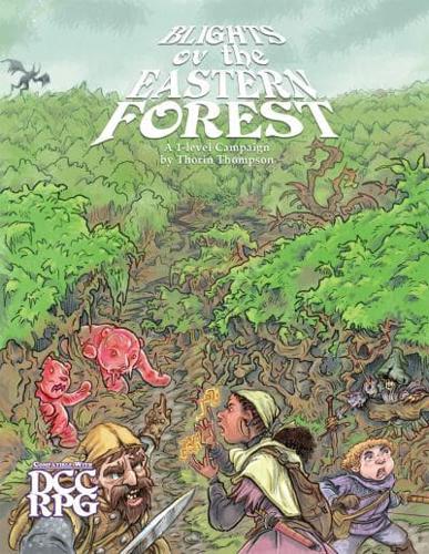 Blights of the Eastern Forest (DCC RPG)