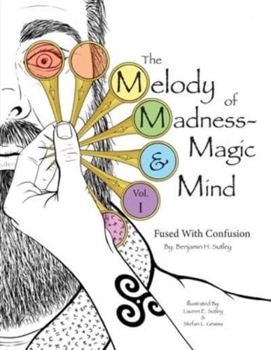 The Melody of Madness-Magic & Mind