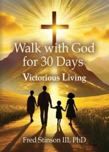 Walk With God for 30 Days