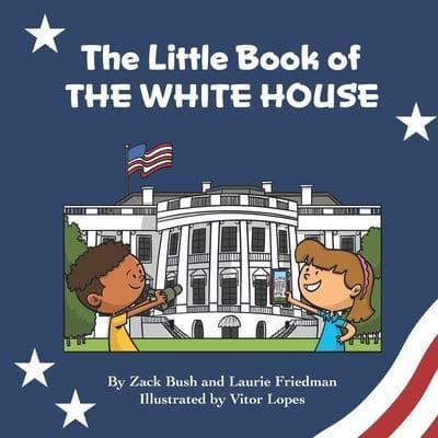 The Little Book of the White House