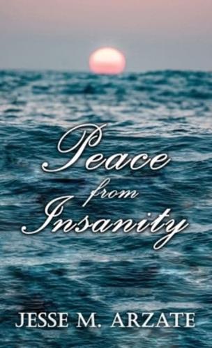 Peace from Insanity
