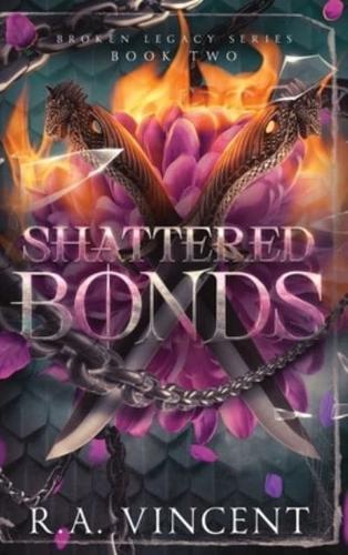 Shattered Bonds