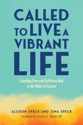 Called to Live a Vibrant Life