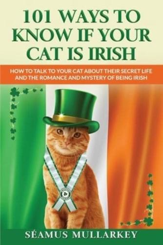 101 Ways To Know If Your Cat Is Irish