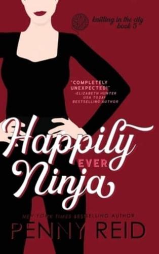 Happily Ever Ninja