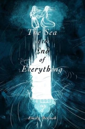 The Sea at the End of Everything
