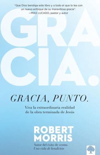 Gracia, Punto. / Grace, Period