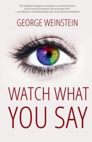 Watch What You Say