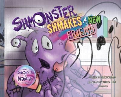 Shmonster Shmakes A New Friend