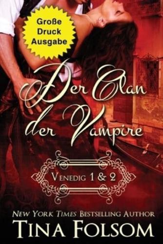 Der Clan Der Vampire (Venedig 1 & 2) (Große Druckausgabe)