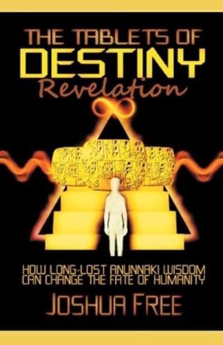 The Tablets of Destiny Revelation