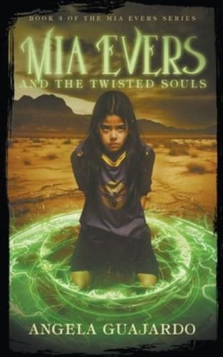 Mia Evers and the Twisted Souls