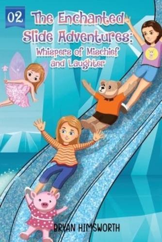 The Enchanted Slide Adventures
