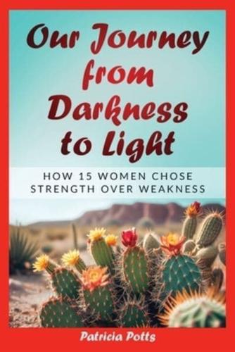 Our Journey from Darkeness to Light
