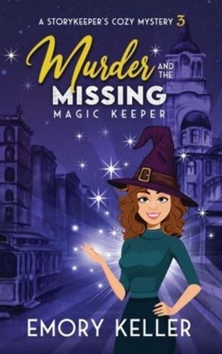 Murder and the Missing Magic Keeper