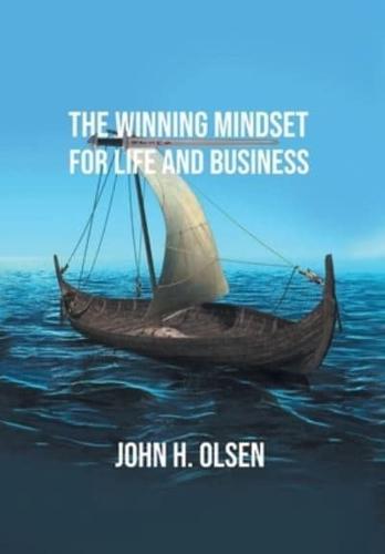The Winning Mindset for Life and Business