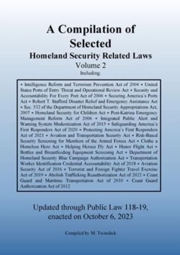 Compilation of Homeland Security Related Laws Vol. 2