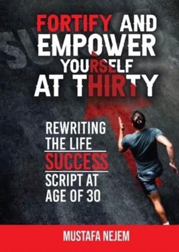 Fortify and Empower Yourself at Thirty