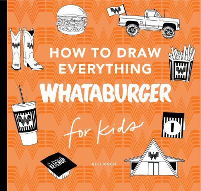 Whataburger: How to Draw Books for Kids