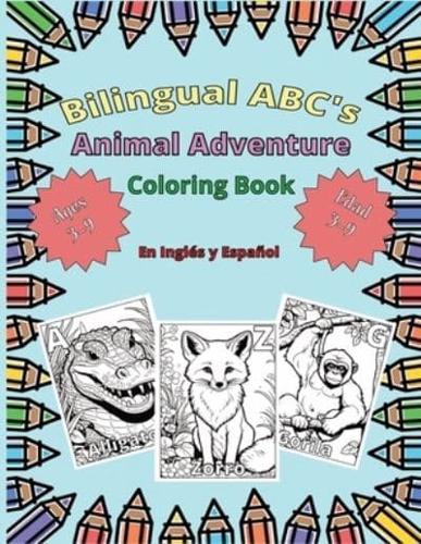 Bilingual ABC's Animal Adventure Coloring Book En Inglés Y Español for Kids Ages 3-9