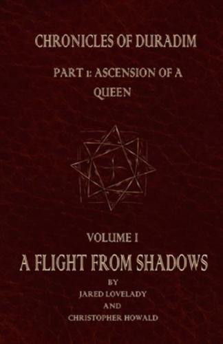 A Flight From Shadows
