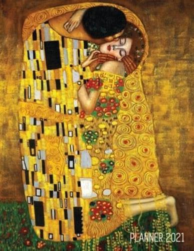 Gustav Klimt Planner 2021: The Kiss Daily Organizer (12 Months)   Romantic Gold Art Nouveau / Jugendstil Painting   For Family Use, Office Work, Meetings, Appointments, School & Goals   Year Agenda: January - December   Austrian Art Monthly Scheduler