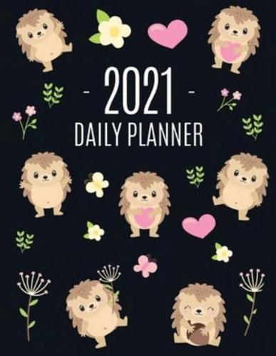 Cute Hedgehog Daily Planner 2021: Make 2021 a Productive Year!   Pretty, Funny Animal Planner: January - December 2021   Monthly Agenda Scheduler For School, College, Office, Work or Weekly Family Use   Large Hoglet Organizer for Appointments & Meetings