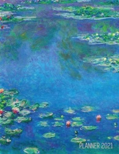 Claude Monet Daily Planner 2021: Water Lilies Painting   Stylish Floral Year Agenda Scheduler (12 Months)   Artistic French Impressionism Art Flower Organizer   For Weekly Meetings, Monthly Appointments, Office, School   Large Artsy January - December