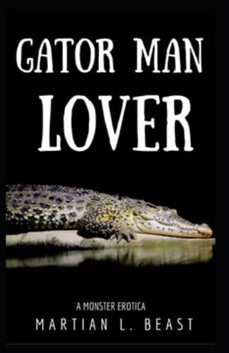 Gator Man Lover