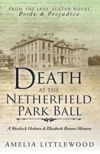 Death at the Netherfield Park Ball