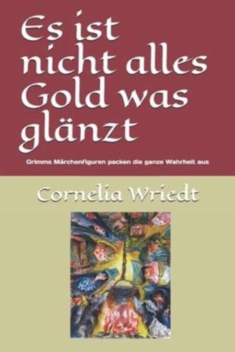 Es Ist Nicht Alles Gold Was Glänzt