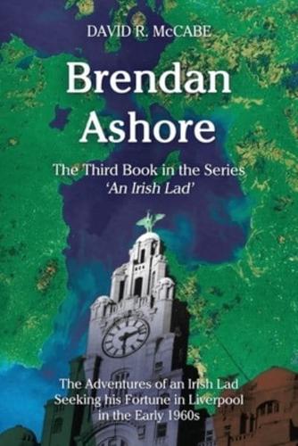 Brendan Ashore