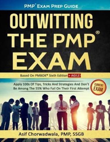 Pmp Exam Prep Guide - Outwitting the Pmp Exam