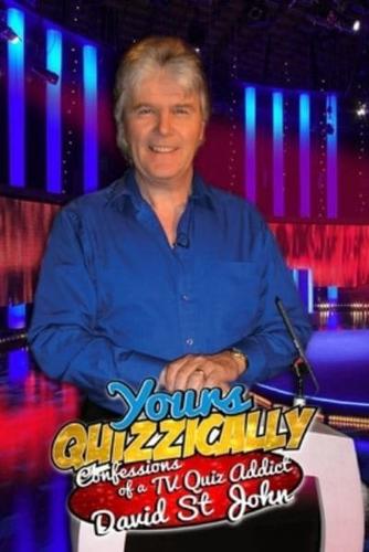 YOURS QUIZZICALLY: CONFESSIONS OF A TV QUIZ ADDICT