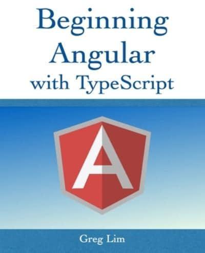 Beginning Angular with Typescript (updated to Angular 9)