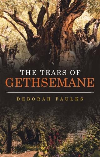 Tears of Gethsemane