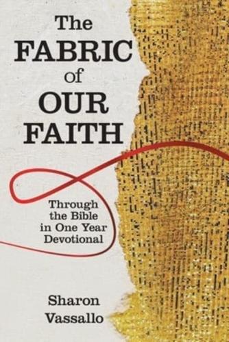 The Fabric of Our Faith: Through the Bible in One Year Devotional