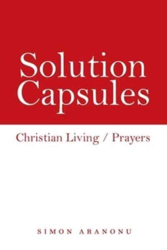 Solution Capsules: Christian Living / Prayers