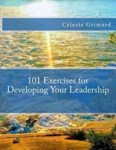 101 Exercises for Developing Your Leadership