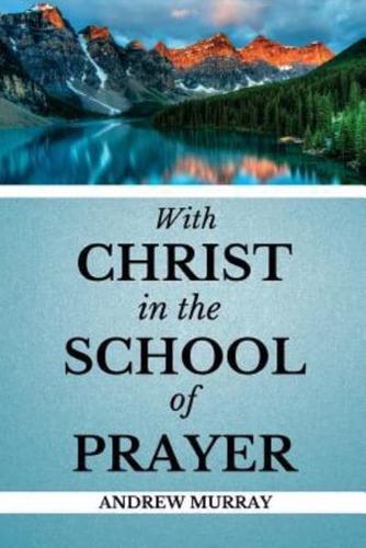 With Christ in the School of Prayer