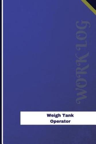 Weigh Tank Operator Work Log