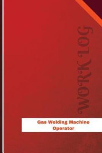 Gas Welding Machine Operator Work Log