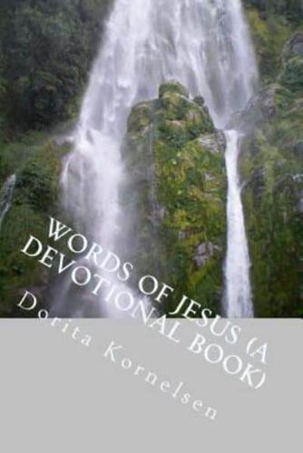 Words of Jesus (A Devotional Book)