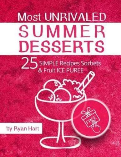 Most Unrivaled Summer Desserts.
