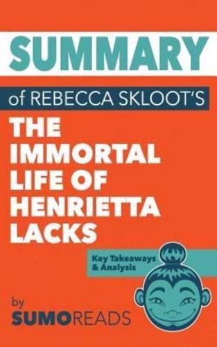 Summary of Rebecca Skloot's the Immortal Life of Henrietta Lacks