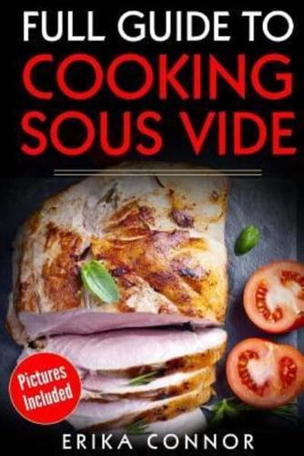 Full Guide to Cooking Sous Vide Recipes