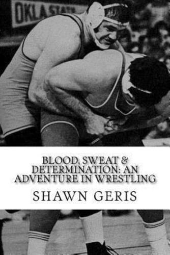 Blood, Sweat & Determination