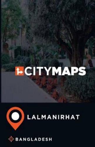 City Maps Lalmanirhat Bangladesh